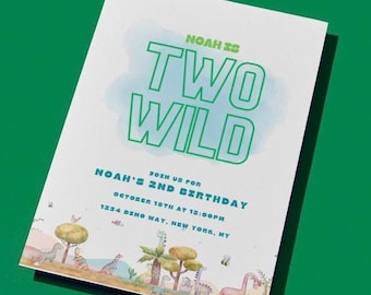 May include: A light blue and green dinosaur-themed birthday invitation with the text "Noah is Two Wild" and details for Noah's 2nd birthday party. The invitation features a watercolor background with a line of dinosaurs and trees.