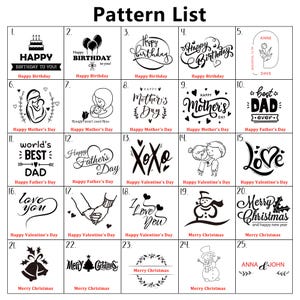 May include: A black and white graphic design pattern list with 25 different designs. The designs include birthday, mother's day, father's day, valentine's day, and Christmas themes. Each design is numbered and has a short description below it.