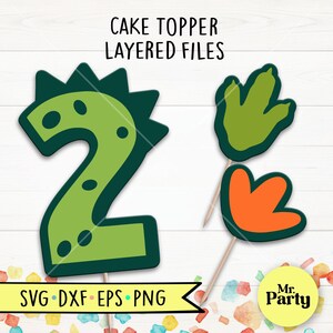 May include: Green and orange layered cake topper with the number 2 and a dinosaur footprint. The text "Cake Topper Layered Files" and "SVG - DXF - EPS - PNG" are at the top and bottom of the image. The text "Mr. Party" is in a circle at the bottom right of the image.