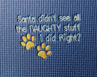 Doggie Dining Mat - Santa didn't see all the NAUGHTY stuff I did. Right?