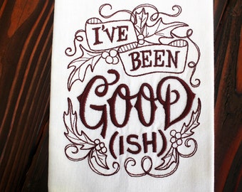 I've Been Good (ish) Kitchen Towel (single)