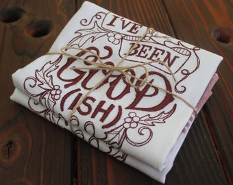 I've Been Good (ish) Kitchen Towels (2 Set)