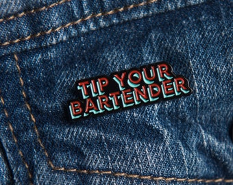 TIP YOUR BARTENDER Enamel Pin