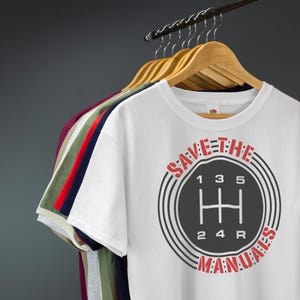 Save the Manuals T-Shirt Car Enthusiast VARIOUS SIZES & COLOURS