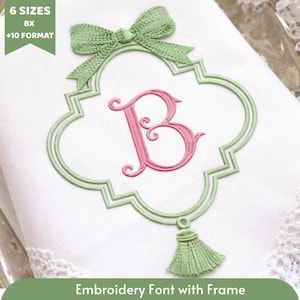 May include: An embroidered design featuring a pink letter "B" within a light green frame, topped with a bow and a tassel. The text "6 SIZES BX +10 FORMAT" is in the upper left corner. The words "Embroidery Font with Frame" are at the bottom.