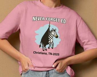 Never Forget Ed T-Shirt, Funny Internet Meme Tee, Unisex Humor Shirt, Ed the Zebra Viral Meme Shirt, Unique Shirt, Gift for Animal Lovers