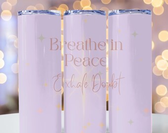 Respira paz, exhala duda. Vaso térmico de 20 oz.