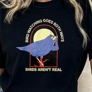 Bird Watching Goes Both Ways Birds Aren’t Real T-Shirt, Birds Are not Real Tee, Retro Funny Bird watching Spies T-Shirt, Sweatshirt, Hoodie