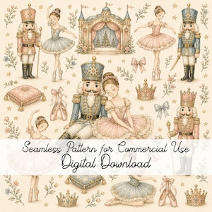 May include: A seamless digital pattern featuring watercolour-style illustrations of nutcrackers, ballerinas in pink and blue tutus, a stage, crowns, ballet slippers, and pillows on a cream background with the text Seamless Pattern for Commercial Use Digital Download.