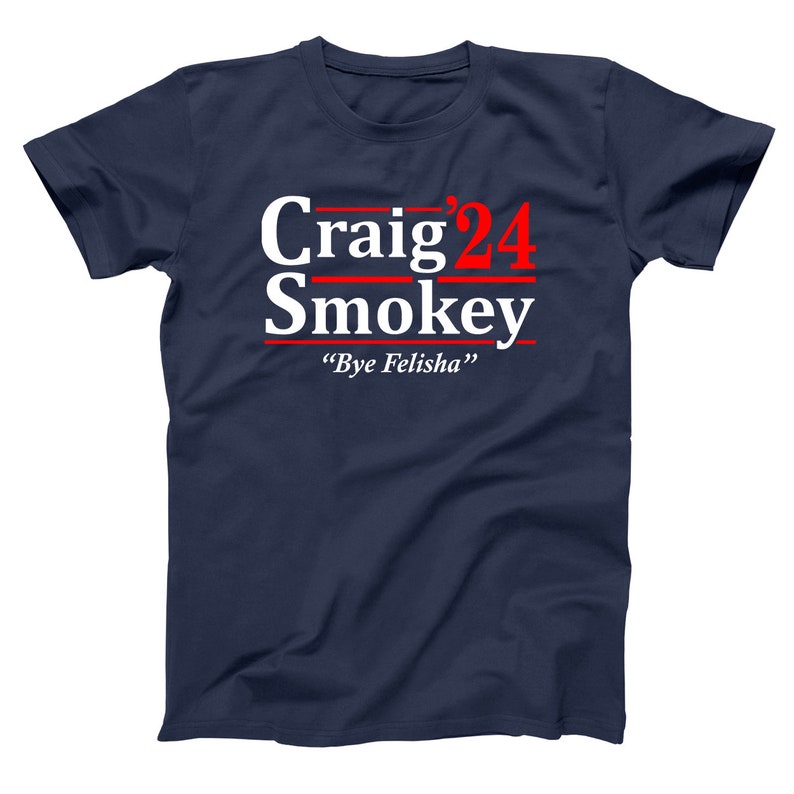CRAIG and SMOKEY 2024 Election for president funny friday | Etsy
