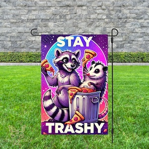 Garden Flag, Stay Trashy Funny Yard Banner, Humorous Outdoor Decoration, Novelty House Flag, Sarcastic Home Decor, Funny Garden Signs