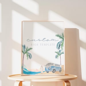 May include: A printable sign template with a blue and white vintage van, palm trees, and ocean waves. The text "Custom Sign Template" is written in gray on a white background.