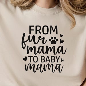 From Fur Mama To Baby Mama Sweatshirt, Pregnant Sweatshirt, Gift for Expecting Mom New Mom Sweat, Pregnancy Reveal Sweat, Baby Announcement
