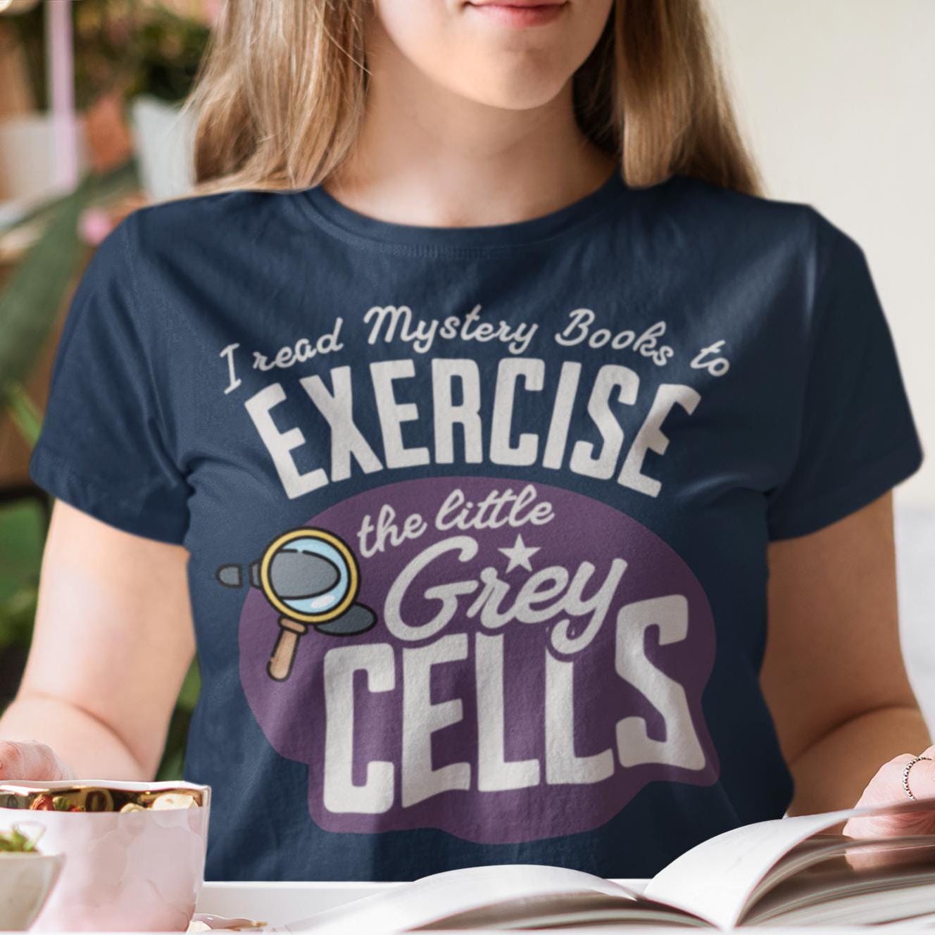 Mystery Book Lover T-Shirt: Exercise The Little Grey Cells