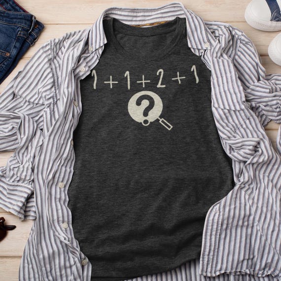 Clue Movie Shirt 1+1+2+1 Quote For Murder Mystery Movie Lover Funny Clue Gift For Murder Mystery Game T Shirt For Murder Mystery Party