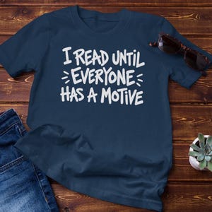 Mystery Reader Shirt for Suspense Fans Crime Fiction Lovers and Amateur Sleuths