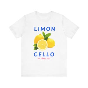 Limoncello Tee, Lemon Graphic T-Shirt, La Dolce Vita Shirt, Summer Casual Wear, Gift for Citrus Lovers, Vacation Vibes
