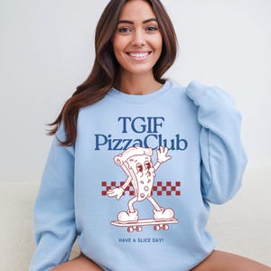 TGIF Pizza Club Sweatshirt, Cute Pizza Lover Gift, Unisex Crewneck, Relaxed Fit, Skate Style, Cozy Top, Perfect for Casual Outings