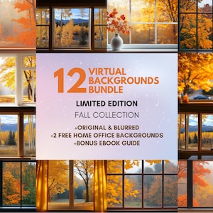 May include: A collection of 12 virtual backgrounds featuring autumnal scenes viewed through windows. The images showcase vibrant fall foliage in shades of orange and yellow, with text that reads "Virtual Backgrounds Bundle, Limited Edition Fall Collection."