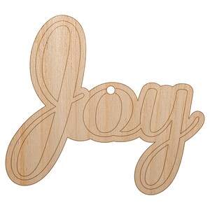 May include: A wooden cutout in the shape of the word "Joy" in a cursive font. The word is light brown with a natural wood grain. A small hole is at the top for hanging. The cutout is suitable for crafts and decorations.