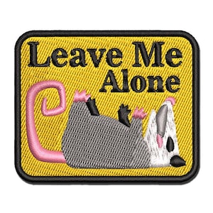 Leave Me Alone Opossum Playing Dead Multi-Color Embroidered Iron-On or Hook & Loop Patch Applique