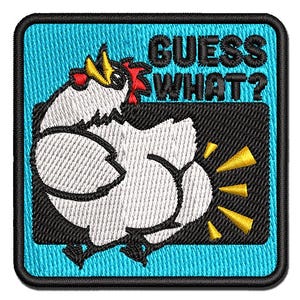 Guess What Chicken Butt Funny Multi-Color Embroidered Iron-On or Hook & Loop Patch Applique