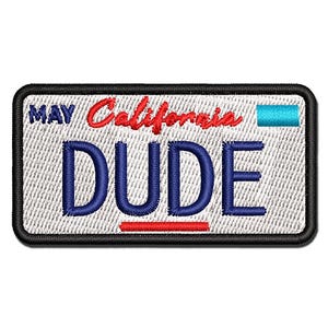 California Slang Dude License Plate Multi-Color Embroidered Iron-On or Hook & Loop Patch Applique