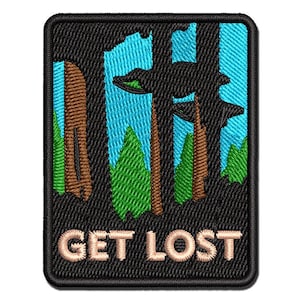 Get Lost Forest Nature Hiking Multi-Color Embroidered Iron-On or Hook & Loop Patch Applique