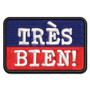 Tres Bien French Very Good Multi-Color Embroidered Iron-On or Hook & Loop Patch Applique