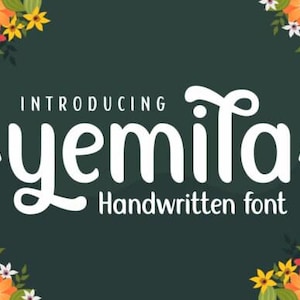 Può includere: Uno sfondo verde scuro con accenti floreali e il testo "INTRODUCING Yemita Handwritten font" in bianco. Gli accenti floreali includono fiori arancioni, rosa, gialli e bianchi.