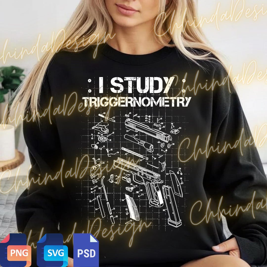 I Study Triggernometry PNG Svg for Circut, Funny Tactical Wordplay Meme ...