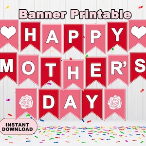 Happy Mother&#39;s Day Banner, Happy Mother&#39;s banner, Mother&#39;s printable banner, Mothers Day Banner Garland instant download