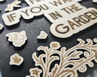 You Can Find Me If You Want Me In The Garden | Wooden Sign Dark Wave | Laser Engraved Wood | Handmade Gothic Garden Decor