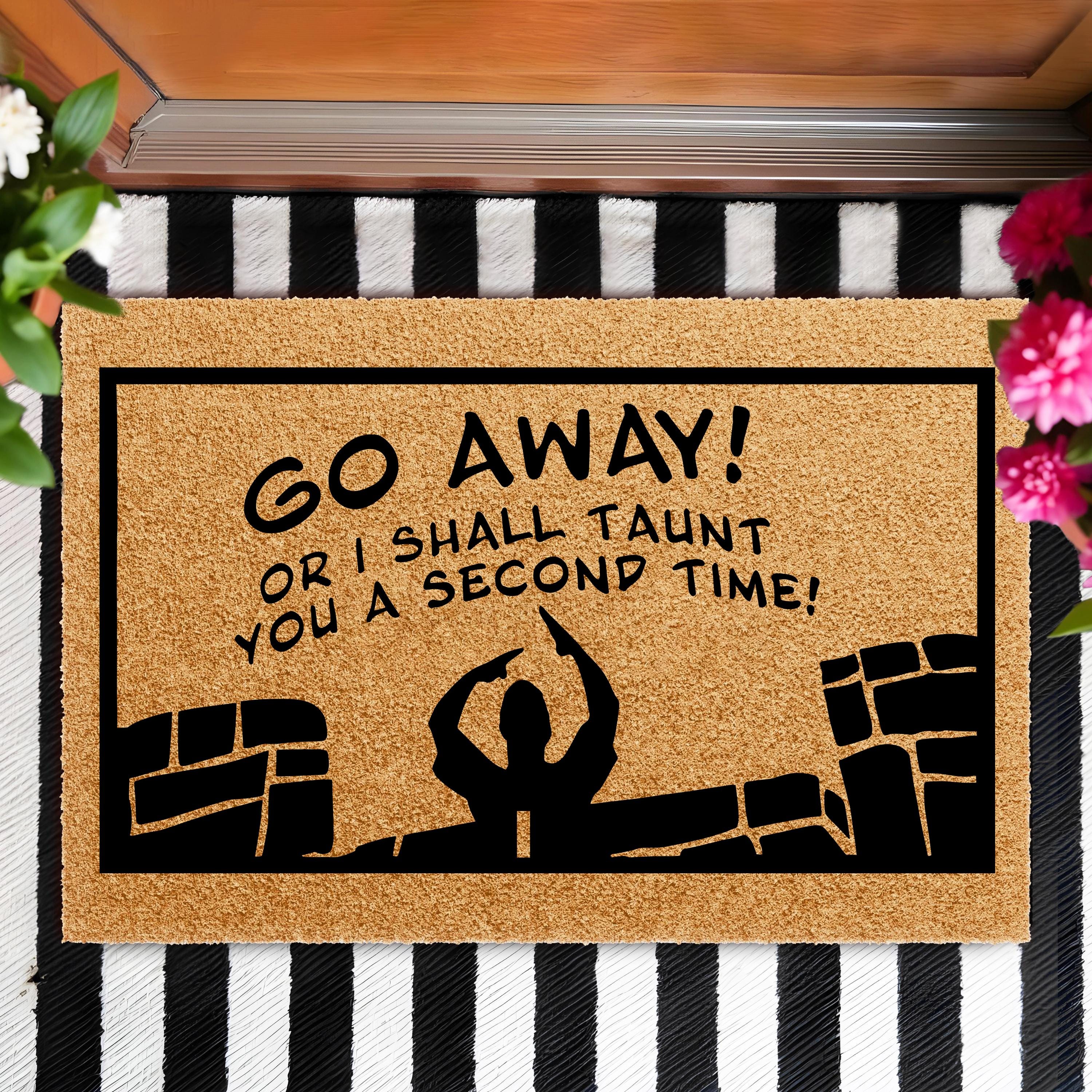 Go Away Funny Doormat, Monty Python Quote Welcome Mat, Unique Movie