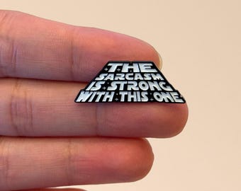 Funny Enamel Pin, The Sarcasm Is Strong With This One, Humorous Gift for Friends, Sarcastic Badge, Backpack and Lanyard Pin and Badge