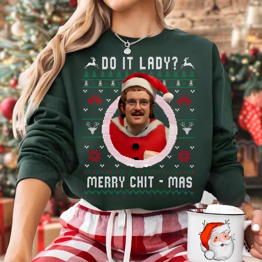 Ugly Christmas Chit Do It Lady Sweatshirt, Funny Merry Chit-mas Xmas ...