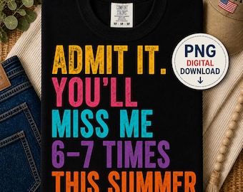 Grappige leraar png, geef toe dat je me zult missen zomerontwerp (digitale download)