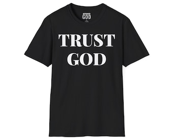 Trust God Activate God T-Shirt | Faith Quote Religious Shirt