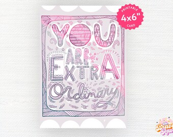 You Are Extraordinary | Cancer support card  | Cancer encouragement | Emotional support card  | Printable 6x4 card | Just because card