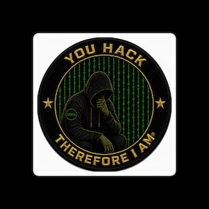 You Hack Therefore I am® Cybersecurity Round Vinyl Sticker | Hacker Sticker | Information Security Decal | AI & Tech Enthusiast Gift