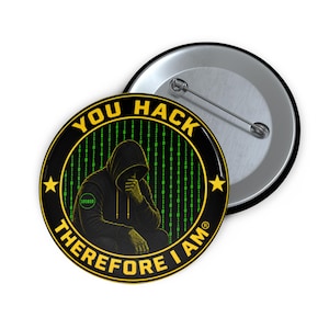 Spilla da hacker per la sicurezza informatica - Tu hackeri, quindi io esisto® - Regalo tecnologico per hacker etici - Gadget per zaino