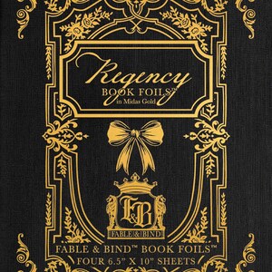 May include: Gold book foil sheets with an ornate design and the text "Regency Book Foils in Midas Gold", "Fable & Bind", and "Four 6.5" x 10" Sheets".