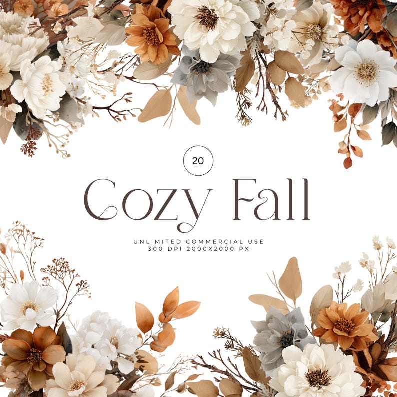May include: A floral arrangement featuring white, brown, and orange flowers, with green and brown leaves. The words "Cozy Fall" are written in a brown font. The image also includes the text "Unlimited Commercial Use" and "300 DPI 2000x2000 PX".