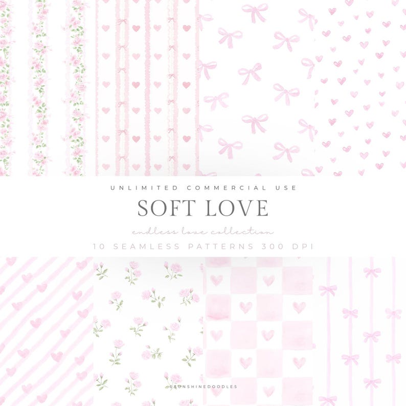 May include: A collection of ten seamless patterns in soft pink and white. Designs include floral, bows, hearts, and striped patterns. The text "SOFT LOVE" and "endless love collection" are displayed.