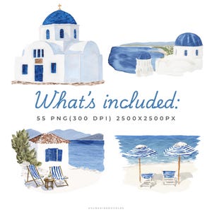 May include: Watercolor illustrations of Greek architecture and beach scenes. The image includes white buildings with blue domes, a beach with striped umbrellas and chairs, and the text "What's included: 55 PNG (300 DPI) 2500X2500PX".