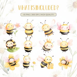 May include: A set of 45 watercolor illustrations of cute cartoon bees in various poses. The bees are yellow and black with white wings and are surrounded by flowers and leaves. The text "WHAT IS INCLUDED?" and "45 PNG | 300 DPI | HIGH QUALITY" is at the top of the image.