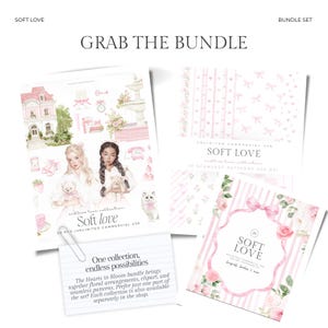May include: A bundle set of digital art featuring the text "Soft Love" and "Grab the Bundle." The set includes various designs with pink and white floral arrangements, clipart, and seamless patterns. The set includes a variety of illustrations, including a house, women, and a cat.