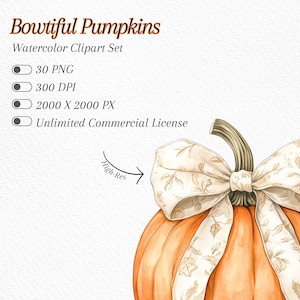 May include: A watercolor illustration of a pumpkin with a white bow. The pumpkin is orange and the bow has a floral pattern. The text "Bowtiful Pumpkins" and "Watercolor Clipart Set" is visible in the image.