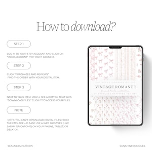 May include: A digital download guide with instructions on how to download files from Etsy. The guide includes steps to access purchased items, displayed on a tablet. The tablet shows a "Vintage Romance" seamless pattern design.