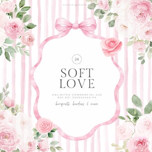 Puede incluir: Un diseño de acuarela con rosas rosas y hojas verdes, que enmarca un borde en forma de cinta rosa con las palabras "SOFT LOVE". El fondo tiene rayas rosas verticales. El texto también incluye "bouquets, borders & more."